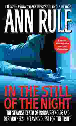 In The Still Of The Night: The Strange Death Of Ronda Reynolds And Her Mother S Unceasing Quest For The Truth