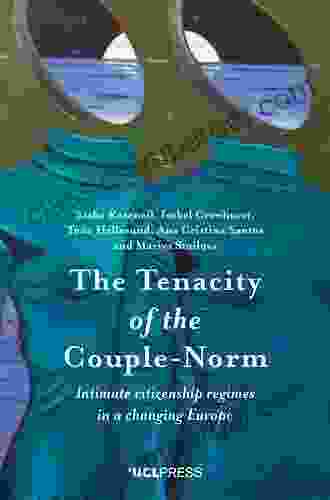 The Tenacity Of The Couple Norm: Intimate Citizenship Regimes In A Changing Europe