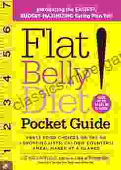 Flat Belly Diet Pocket Guide: Introducing The EASIEST BUDGET MAXIMIZING Eating Plan Yet