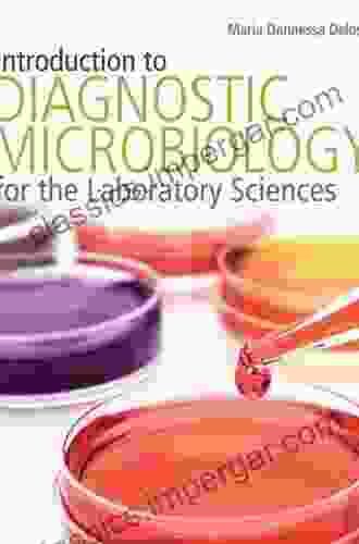 Introduction To Diagnostic Microbiology For The Laboratory Sciences