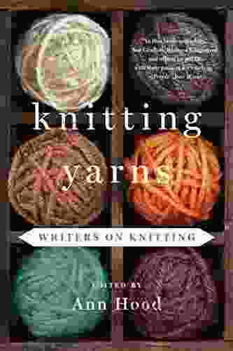 Knitting Yarns: Writers On Knitting