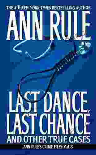 Last Dance Last Chance (Ann Rule S Crime Files 8)