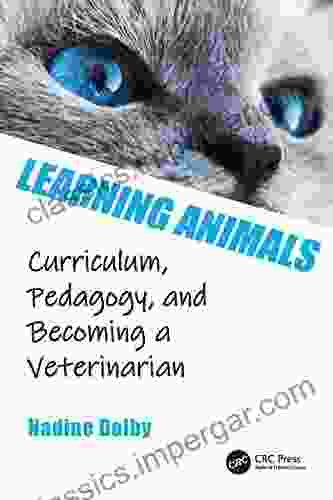 Learning Animals: Curriculum Pedagogy And Becoming A Veterinarian