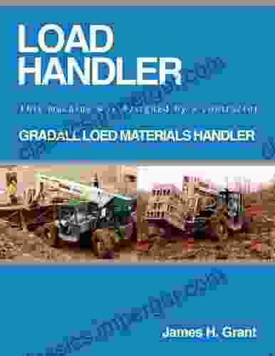 LOAD HANDLER GRADALL LOED MATERIALS HANDLER: This Machine Was Designed By A Contractor