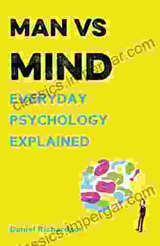 Man Vs Mind: Everyday Psychology Explained