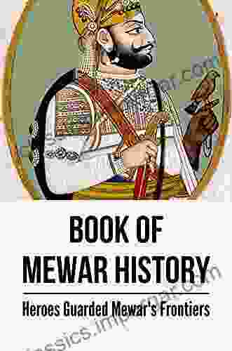 Of Mewar History: Heroes Guarded Mewar S Frontiers: Mewar Royal Family Tree