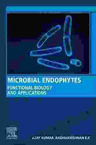 Microbial Endophytes: Functional Biology And Applications