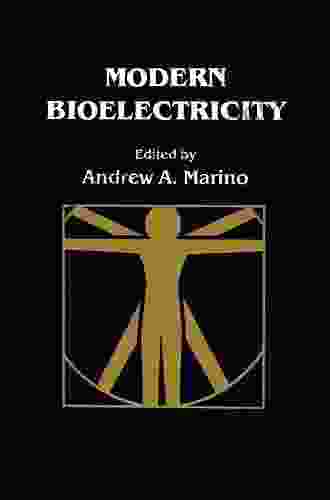 Modern Bioelectricity Andrew A Marino