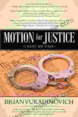 MOTION FOR JUSTICE: I Rest My Case