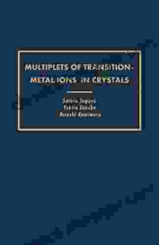 Multiplets Of Transition Metal Ions In Crystals (Pure And Applied Physics)