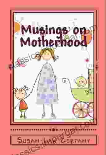 Musings On Motherhood Karen Lenfestey