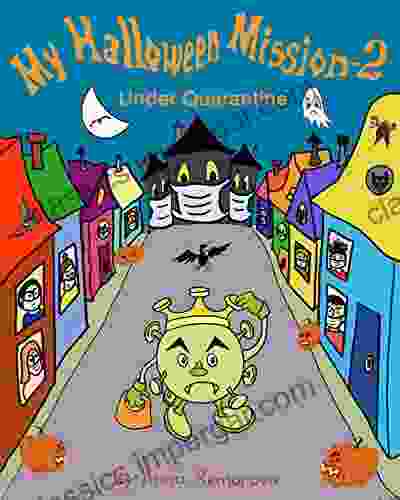 My Halloween Mission 2 (Under Quarantine) (Halloween For Children 3)