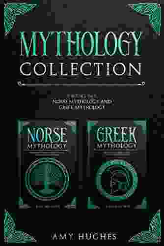 Mythology Collection: 2 in 1: Norse Mythology and Greek Mythology