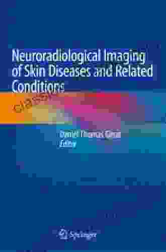 Neuroradiological Imaging Of Skin Diseases And Related Conditions