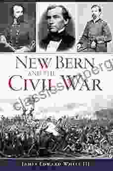 New Bern And The Civil War (Civil War Series)