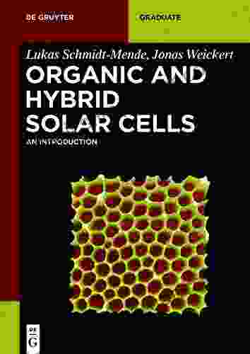 Organic And Hybrid Solar Cells: An Introduction (De Gruyter Textbook)