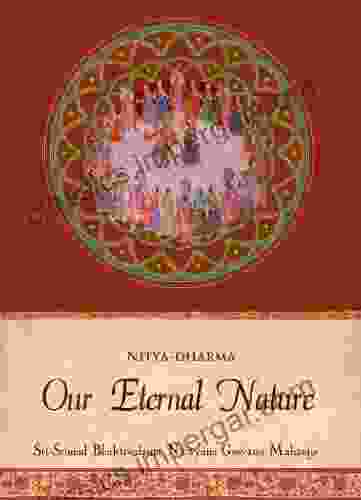 Our Eternal Nature Sri Srimad Bhaktivedanta Narayana Gosvami Maharaja