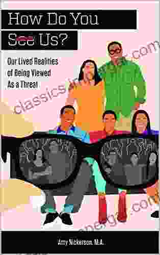 HOW DO YOU SEE US?: Our Lived Realities Of Being Viewed As A Threat