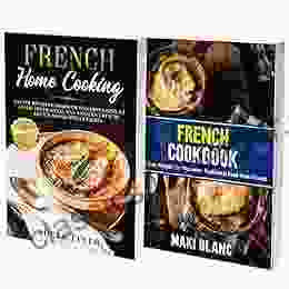 The Complete French Cookbook: 2 In 1: Over 100 Recipes For Mediterranean Food From France