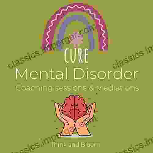 Cure Mental Disorder Coaching Sessions Meditations : Paradigm Shift Deconstruct Pattern Raise Awareness Increase Mental Toughness Calm Your Mind Peacefulness Instant Relief Recovery