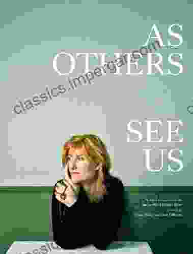 As Others See Us: Personal Views On The Life And Work Of Robert Burns