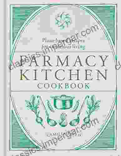 Farmacy Kitchen Cookbook: Plant Based Recipes For A Conscious Way Of Life