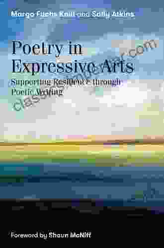 Poetry In Expressive Arts: Supporting Resilience Through Poetic Writing