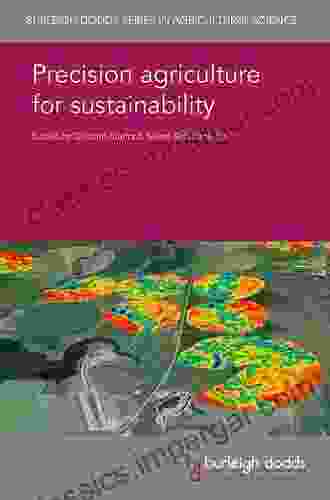 Precision Agriculture For Sustainability (Burleigh Dodds In Agricultural Science 52)