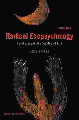 Radical Ecopsychology Second Edition: Psychology In The Service Of Life (SUNY In Radical Social And Political Theory)