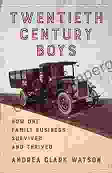 Twentieth Century Boys: How One Multigenerational Family Business Survived and Thrived