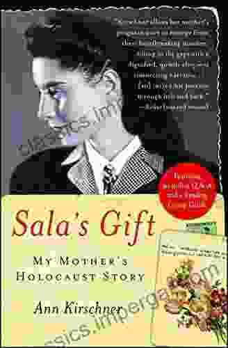 Sala S Gift: My Mother S Holocaust Story