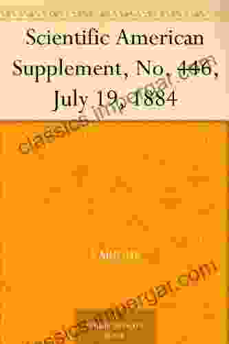 Scientific American Supplement No 446 July 19 1884