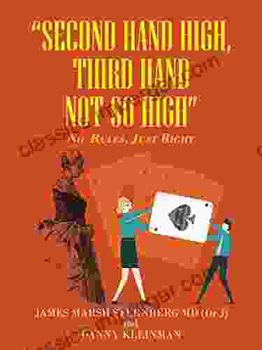 Second Hand High Third Hand Not So High : No Rules Just Right