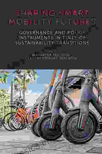 Shaping Smart Mobility Futures: Governance And Policy Instruments In Times Of Sustainability Transitions