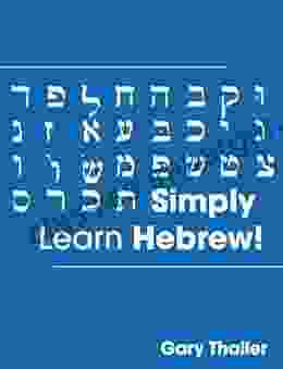 Simply Learn Hebrew How To Learn The Hebrew Alphabet How To Speak Hebrew Learn To Read Hebrew Sentences Ideal For Teaching Hebrew How To Study Hebrew