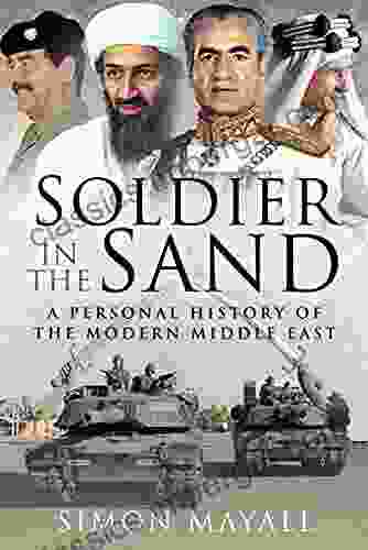 Soldier In The Sand: A Personal History Of The Modern Middle East