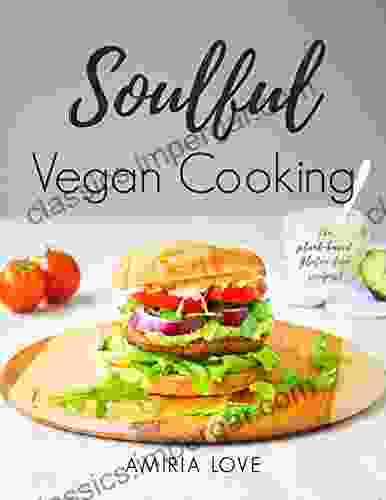 Soulful Vegan Cooking Amiria Love