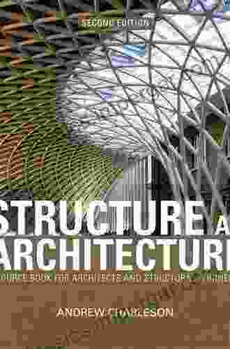 Structure As Architecture: A Source For Architects And Structural Engineers