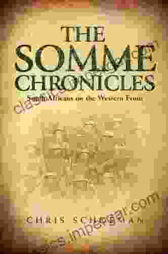 The Somme Chronicles: South Africans On The Western Front