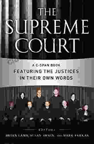 The Supreme Court: A C SPAN Featuring The Justices In Their Own Words (C Span Books)