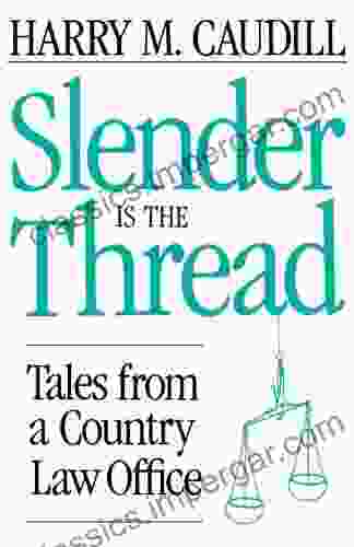 Slender Is The Thread: Tales From A Country Law Office