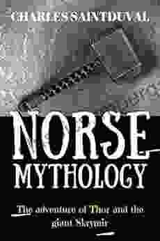 Norse Mythology: The Adventure Of Thor And The Giant Skrymir (Gaia Mythology 2)