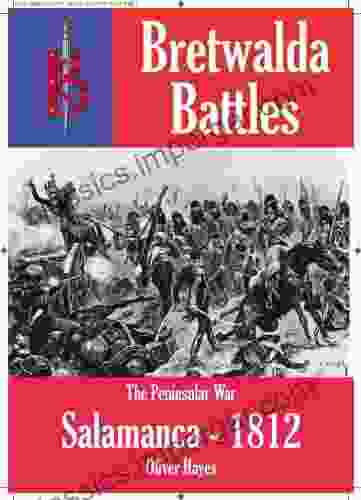 The Battle Of Salamanca 1812 (Bretwalda Battles)