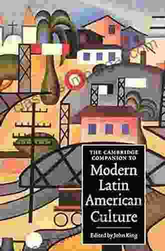 The Cambridge Companion To Modern Latin American Culture (Cambridge Companions To Culture)