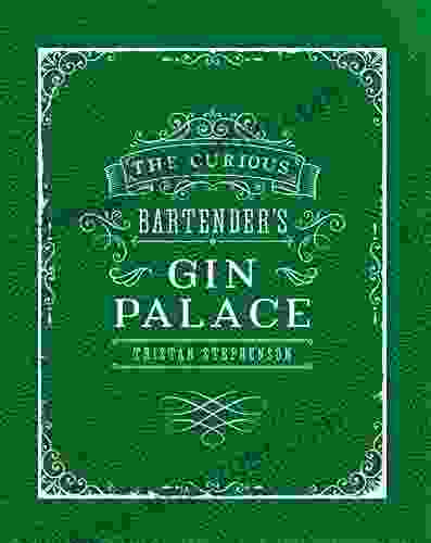 The Curious Bartender S Gin Palace