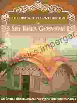 The Distinctive Contribution Of Sri Rupa Gosvami