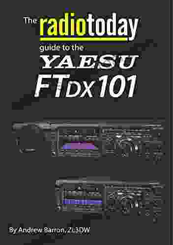 The Radio Today Guide To The Yaesu FTDX101 (Radio Today Guides)