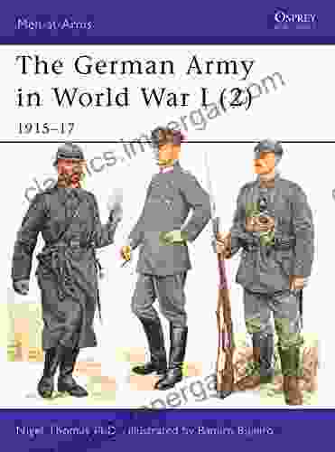 The German Army In World War I (2): 1915 17 (Men At Arms 407)