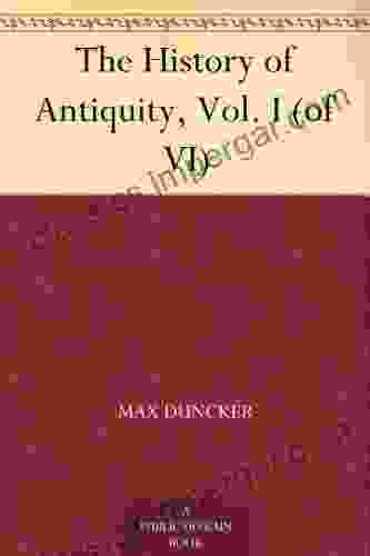 The History Of Antiquity Vol I (of VI)