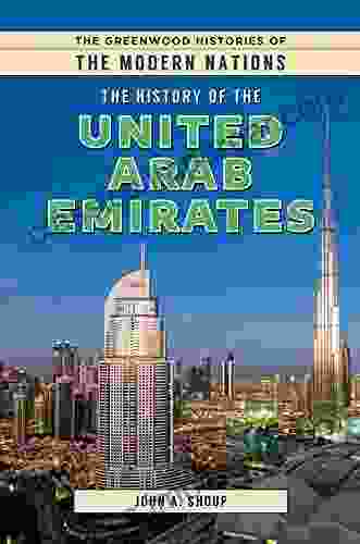 The History Of The United Arab Emirates (The Greenwood Histories Of The Modern Nations)